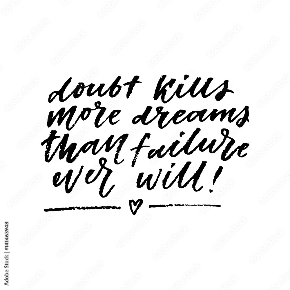 Hand drawn artistic lettering about motivation Hand drawn artistic lettering about motivation