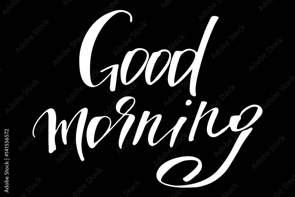 Good morning. Handwritten white text isolated on black background, vector.  Each word is on the separate layer Stock Vector | Adobe Stock