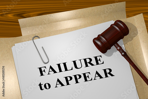 Failure to Appear - legal concept