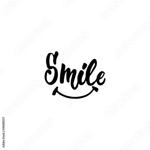 Smile - hand drawn lettering phrase isolated on the white background. Fun brush ink inscription for photo overlays, greeting card or t-shirt print, poster design.