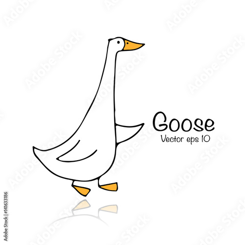 Funny goose, sketch for your design