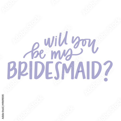 Will You Be My Bridesmaid?