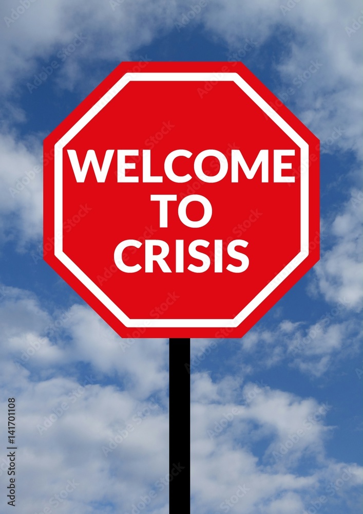 The road sign symbol with text. Welcome to crisis. Concept The road sign symbol with text. Welcome to crisis. Concept