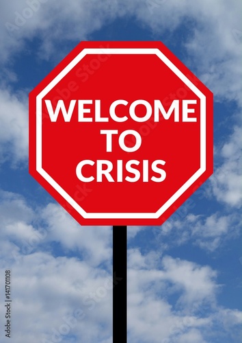The road sign symbol with text. Welcome to crisis. Concept