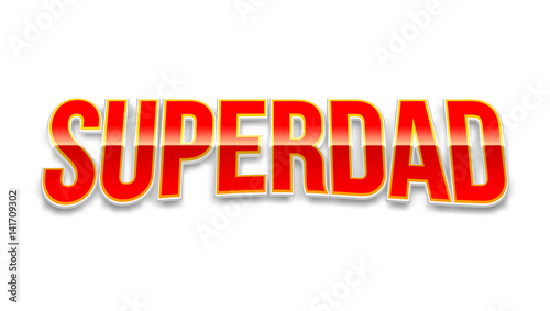 Super dad badge on white background. Glossy inscription Super dad over the white star on the red background. Vector illustration. can use for farther day card.