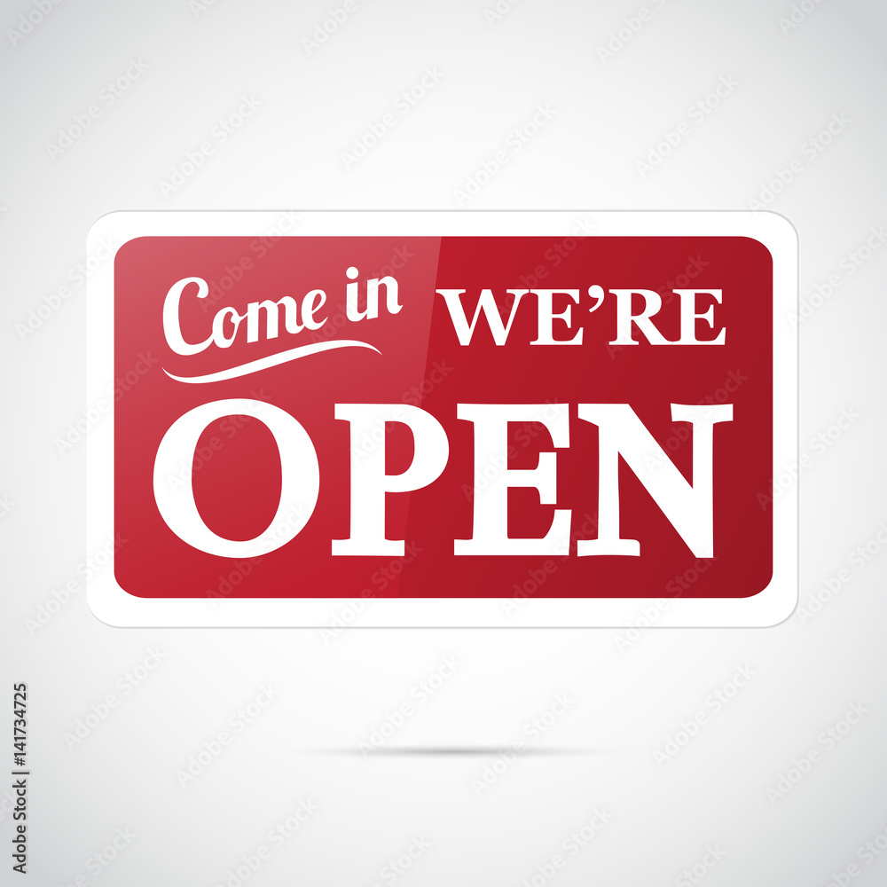 Come in, We're open - vector sign. Come in, We're open - vector sign.