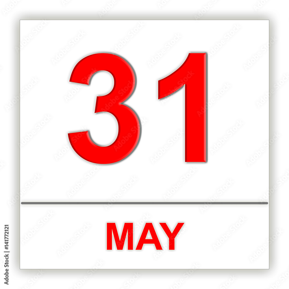 May 31. Day on the calendar.