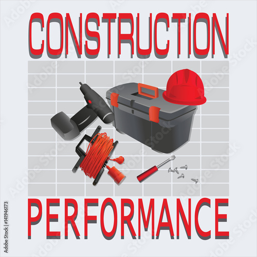 Tools. Construction and performance. Composition with hand tools working. Design for poster: construction works, jobs, labor safety, instructions. Vector image.