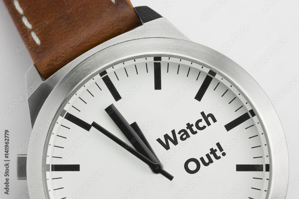 Watch with text Watch Out. Watch with text Watch Out.