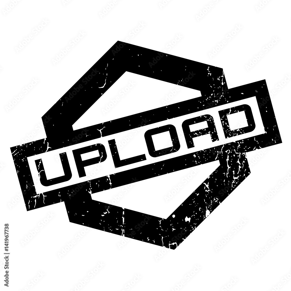 Fototapeta premium Upload rubber stamp. Grunge design with dust scratches. Effects can be easily removed for a clean, crisp look. Color is easily changed.