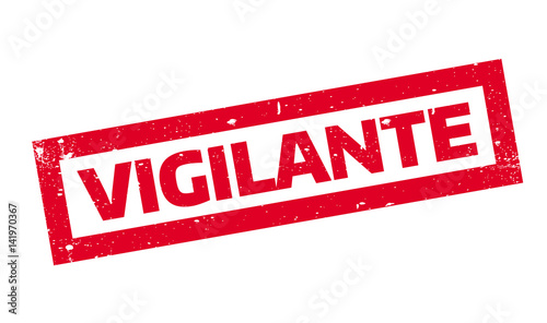 Vigilante rubber stamp. Grunge design with dust scratches. Effects can be easily removed for a clean, crisp look. Color is easily changed.