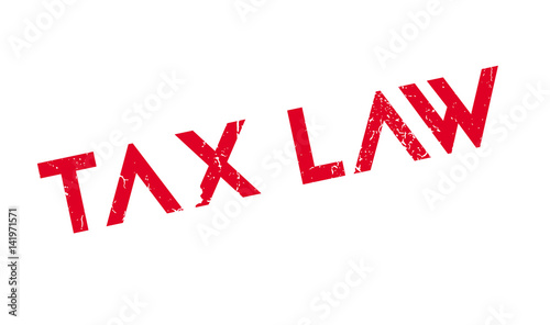 Tax Law rubber stamp. Grunge design with dust scratches. Effects can be easily removed for a clean, crisp look. Color is easily changed.