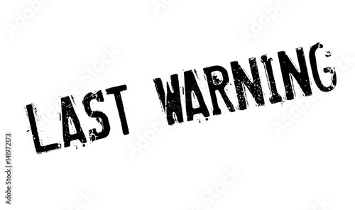 Last Warning rubber stamp. Grunge design with dust scratches. Effects can be easily removed for a clean, crisp look. Color is easily changed.