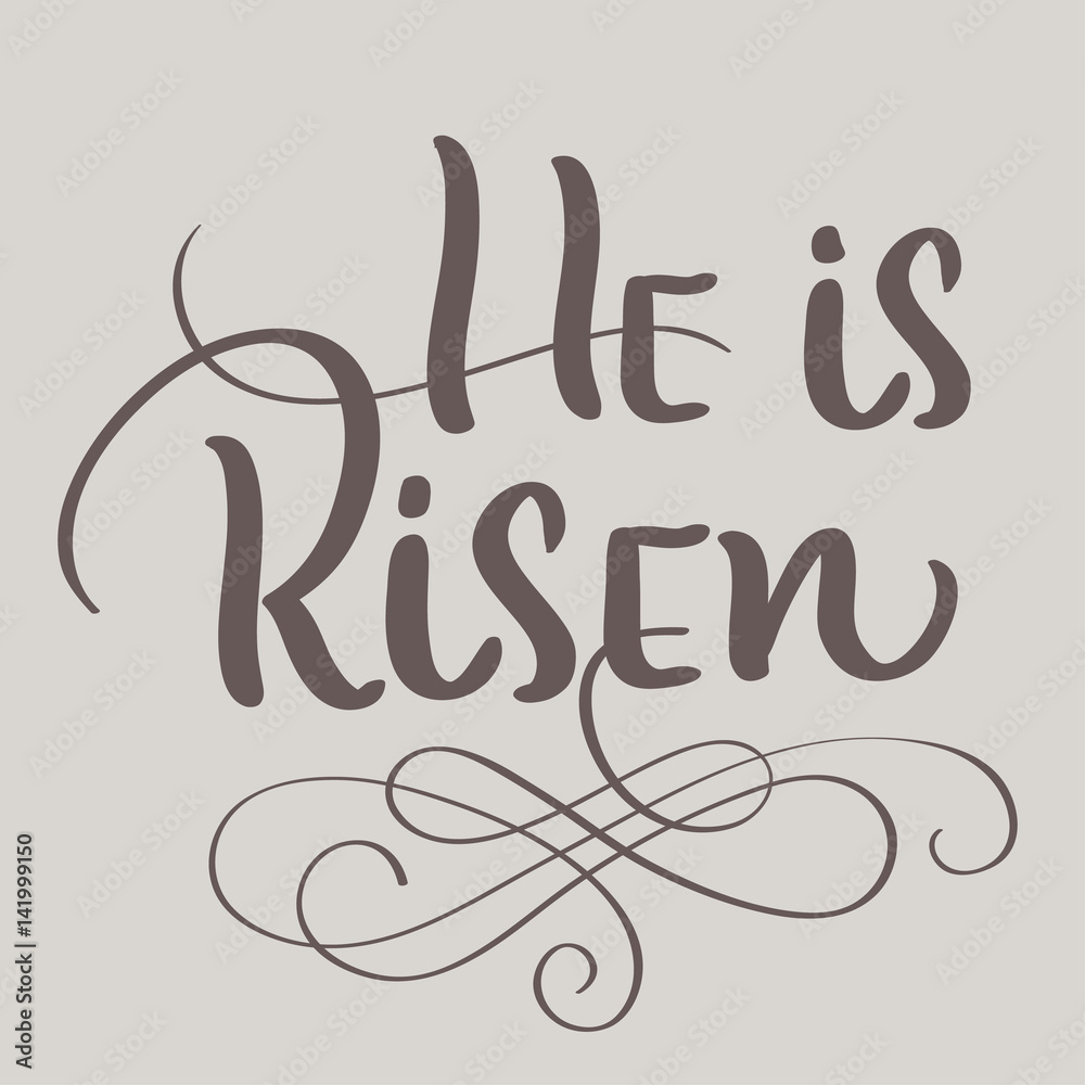 He is Risen text on beige background. Calligraphy lettering Vector illustration EPS10 He is Risen text on beige background. Calligraphy lettering Vector illustration EPS10