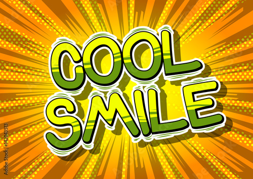 Cool Smile - Comic book style word on abstract background.