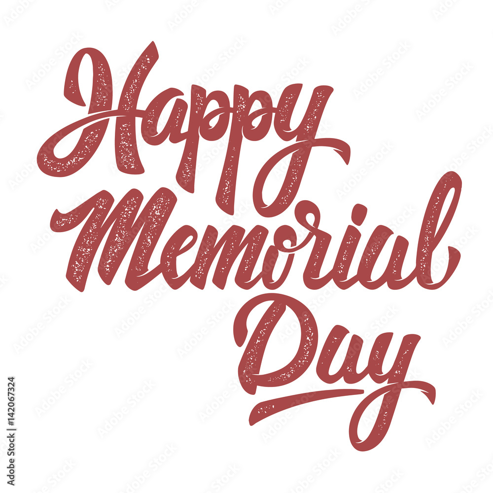 Happy Memorial Day. Hand drawn lettering phrase isolated on white background. Design element for poster, greeting card. Vector illustration