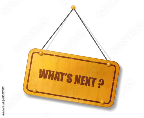Vintage old gold sign with What's Next text, Vector Illustration