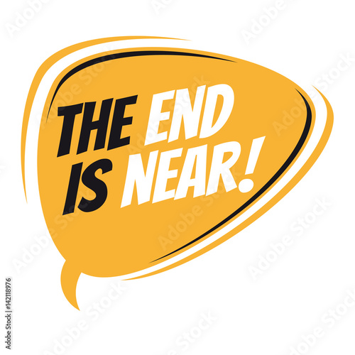 the end is near vector speech balloon