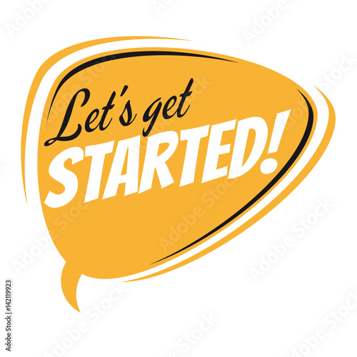 let's get started retro speech balloon