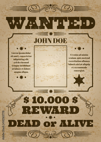 Wanted dead or alive western old vintage vector poster with distressed texture