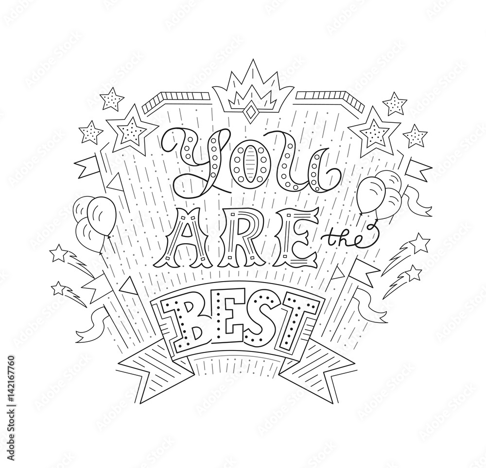 You are the best - hand drawn lettering for poster, greating card, t-shirt