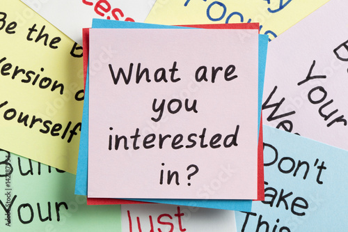What are you interested in