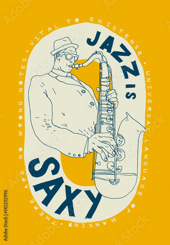 saxophone player jazz poster - jazz is saxy