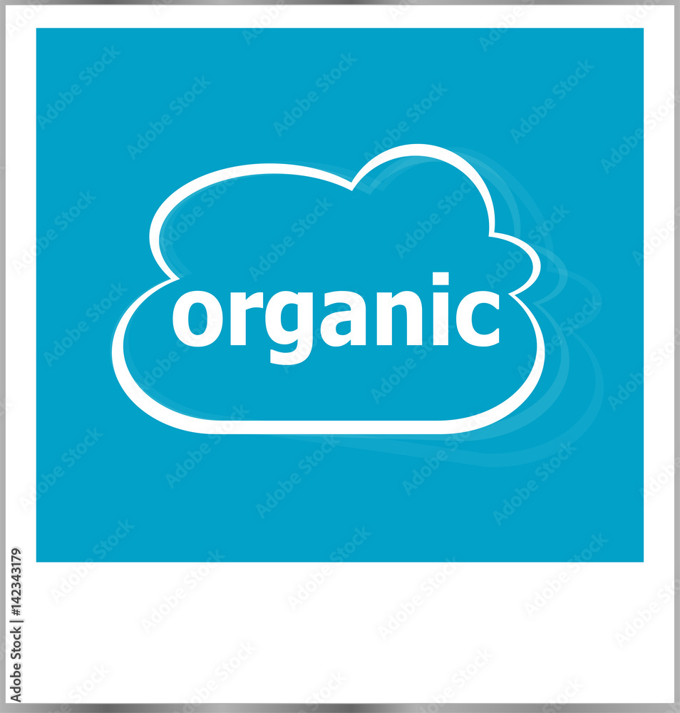 organic word business concept, photo frame isolated on white organic word business concept, photo frame isolated on white