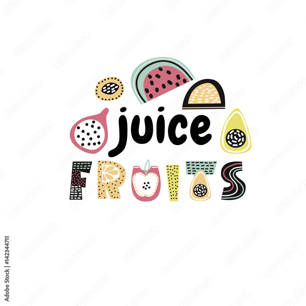 Fototapeta premium Juice fruits text with creative exotic fruits. Trendy t-shirt print. It can be used for apparel, bags, t-shirt print, poster.Vector Illustration