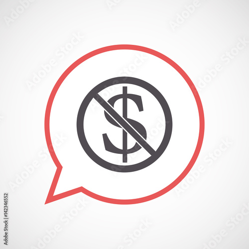Isolated comic balloon with  a dollar sign  in a not allowed signal