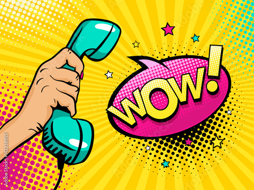 Pop art background with female hand holding old phone handset and Wow speech bubble with stars and halftone. Vector colorful hand drawn illustration in retro comic style.