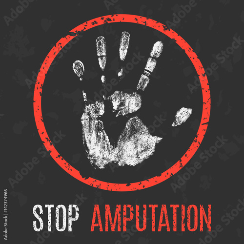 Vector illustration. The medical diagnosis. Stop amputation.