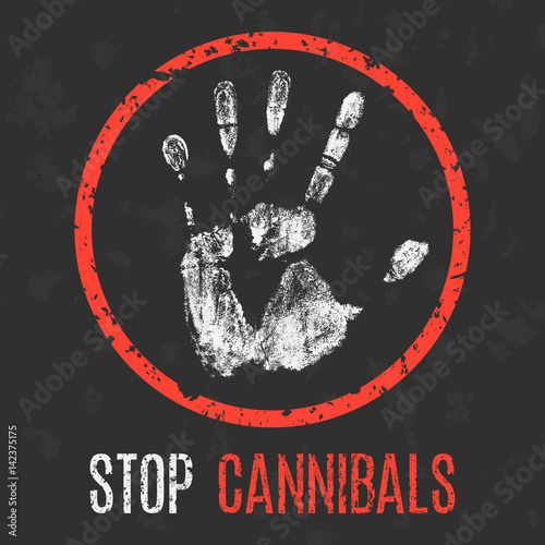 Vector illustration. Social problems of humanity. Stop cannibals.