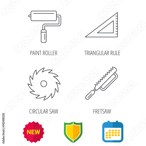 Triangular rule, paint roller and fretsaw icons. Circular saw linear sign. Shield protection, calendar and new tag web icons. Vector