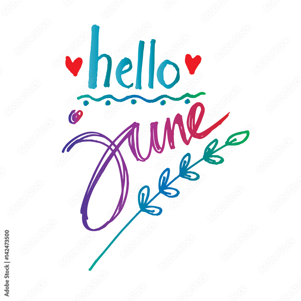 Hello June. Hand drawn design, calligraphy. Stock Illustration | Adobe ...
