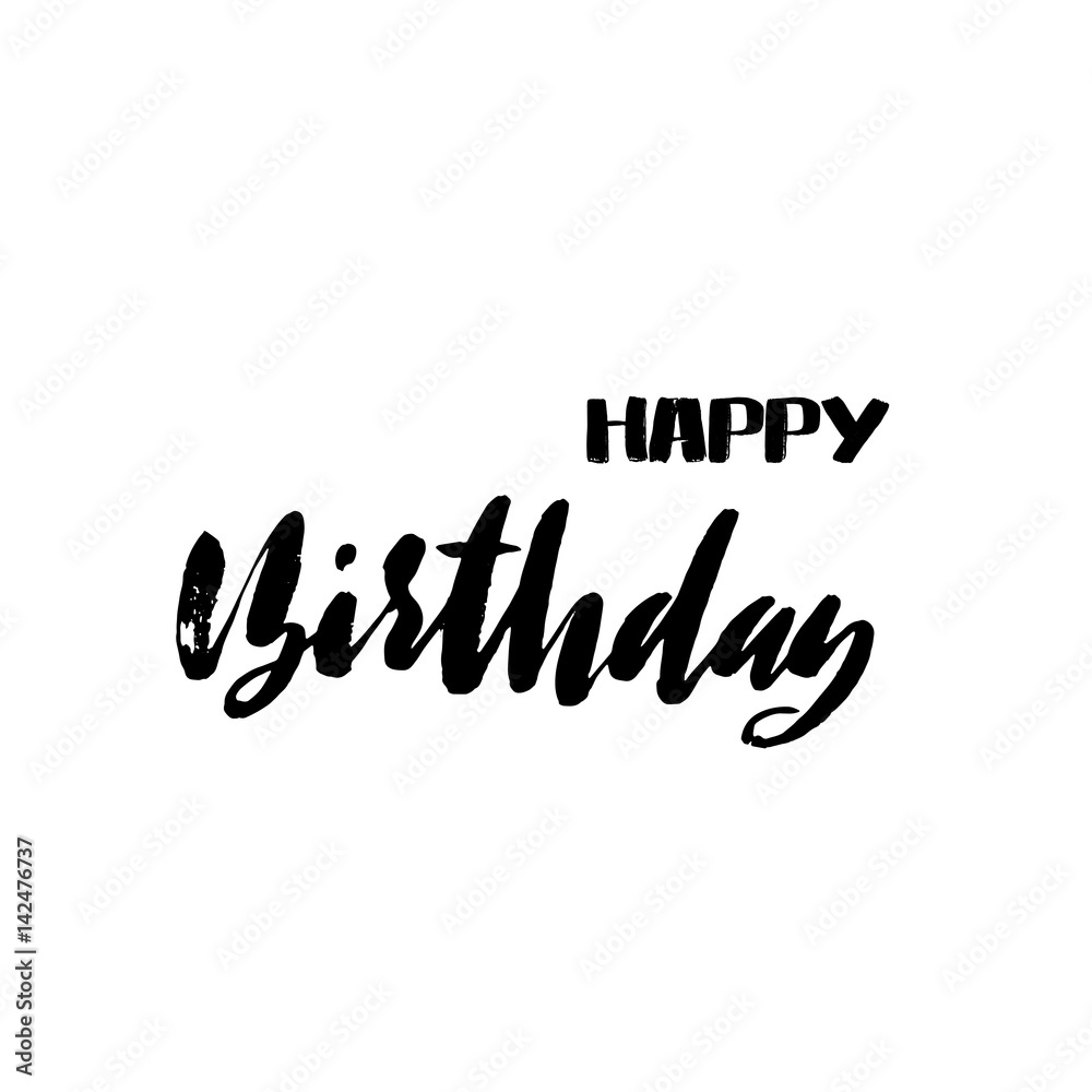 Happy birthday lettering for invitation and greeting card, prints and posters. Handwritten inscription. Calligraphic design. Vector illustration Happy birthday lettering for invitation and greeting card, prints and posters. Handwritten inscription. Calligraphic design. Vector illustration