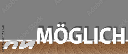 Un - Möglich