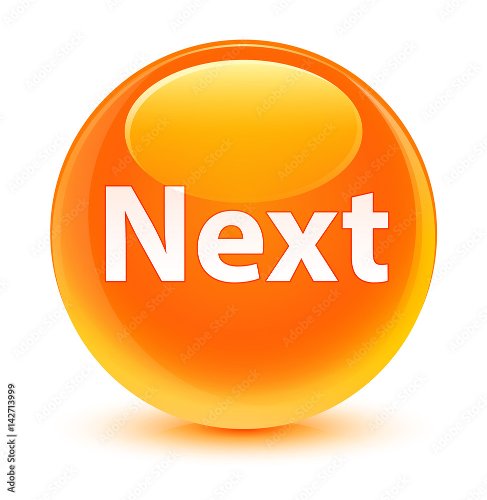 Next glassy orange round button Next glassy orange round button