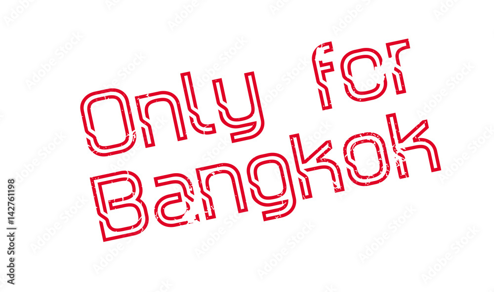 Only For Bangkok rubber stamp. Grunge design with dust scratches. Effects can be easily removed for a clean, crisp look. Color is easily changed. Only For Bangkok rubber stamp. Grunge design with dust scratches. Effects can be easily removed for a clean, crisp look. Color is easily changed.