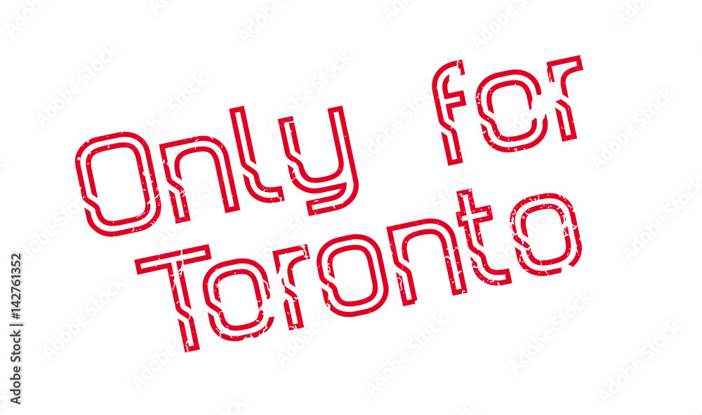 Only For Toronto rubber stamp. Grunge design with dust scratches. Effects can be easily removed for a clean, crisp look. Color is easily changed.