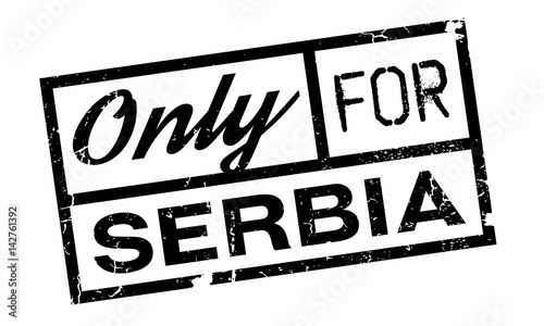 Only For Serbia rubber stamp. Grunge design with dust scratches. Effects can be easily removed for a clean, crisp look. Color is easily changed.