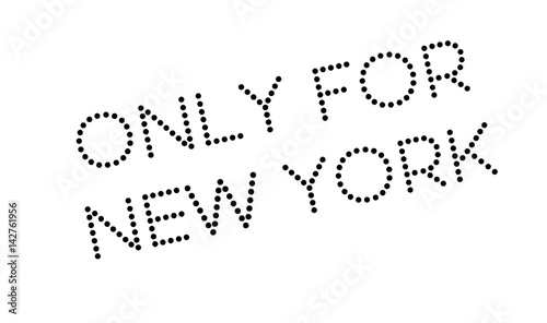 Only For New York rubber stamp. Grunge design with dust scratches. Effects can be easily removed for a clean, crisp look. Color is easily changed.