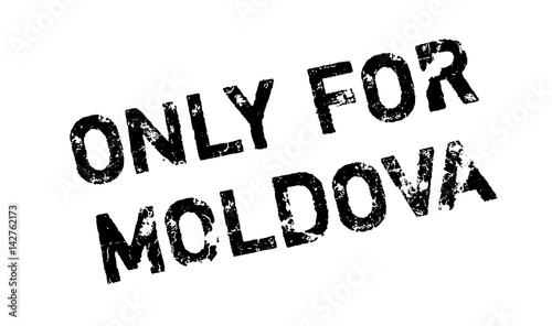 Only For Moldova rubber stamp. Grunge design with dust scratches. Effects can be easily removed for a clean, crisp look. Color is easily changed.