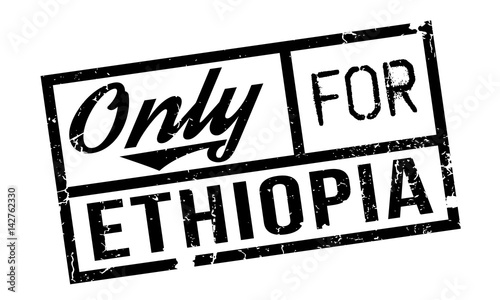 Only For Ethiopia rubber stamp. Grunge design with dust scratches. Effects can be easily removed for a clean, crisp look. Color is easily changed.