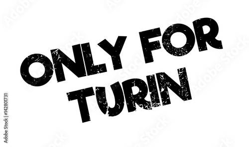 Only For Turin rubber stamp. Grunge design with dust scratches. Effects can be easily removed for a clean, crisp look. Color is easily changed.