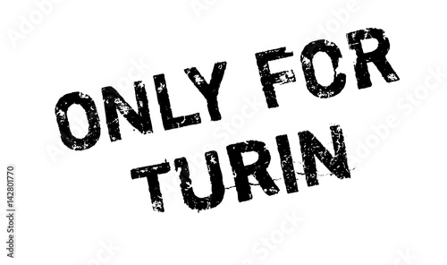 Only For Turin rubber stamp. Grunge design with dust scratches. Effects can be easily removed for a clean, crisp look. Color is easily changed.