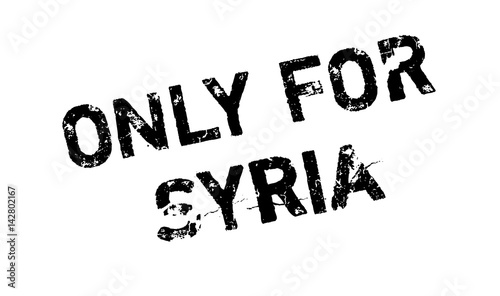 Only For Syria rubber stamp. Grunge design with dust scratches. Effects can be easily removed for a clean, crisp look. Color is easily changed.