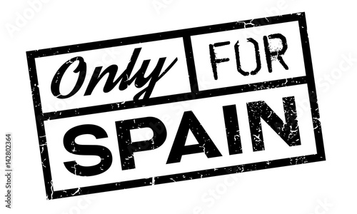 Only For Spain rubber stamp. Grunge design with dust scratches. Effects can be easily removed for a clean, crisp look. Color is easily changed.