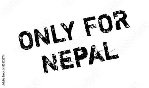 Only For Nepal rubber stamp. Grunge design with dust scratches. Effects can be easily removed for a clean, crisp look. Color is easily changed.