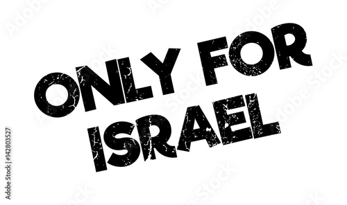 Only For Israel rubber stamp. Grunge design with dust scratches. Effects can be easily removed for a clean, crisp look. Color is easily changed.